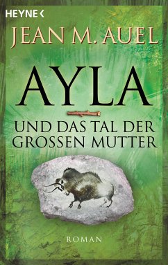Ayla und das Tal der Großen Mutter / Ayla Bd.4 (eBook, ePUB) - Auel, Jean M.
