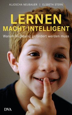 Lernen macht intelligent (eBook, ePUB) - Neubauer, Aljoscha; Stern, Elsbeth
