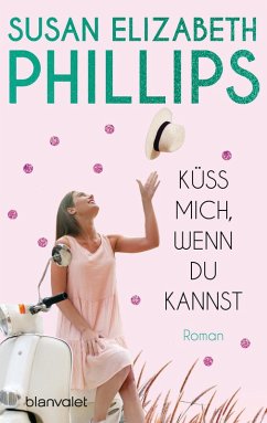 Küss mich, wenn du kannst / Chicago Stars Bd.6 (eBook, ePUB) - Phillips, Susan Elizabeth