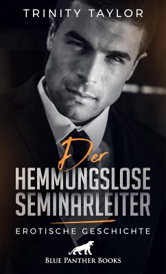 Der hemmungslose Seminarleiter   Erotische Geschichte (eBook, ePUB) - Taylor, Trinity