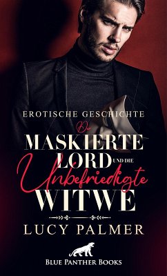 Der maskierte Lord und die unbefriedigte Witwe   Erotische Kurzgeschichte (eBook, ePUB) - Palmer, Lucy
