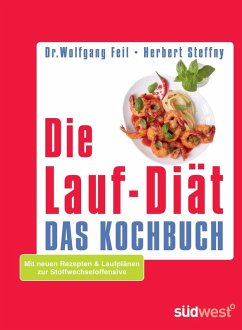 Die Lauf-Diät - Das Kochbuch (eBook, PDF) - Feil, Wolfgang; Steffny, Herbert