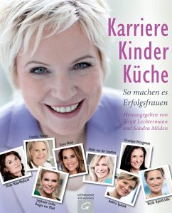 Karriere, Kinder, Küche (eBook, PDF) - Lechtermann, Birgit; Milden, Sandra