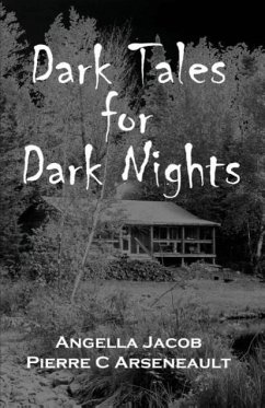 Dark Tales for Dark Nights - Cormier, Angella; Arseneault, Pierre C.