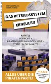 Das Betriebssystem erneuern - Alles über die Piratenpartei, Auszug des kompletten Titels (eBook, ePUB)