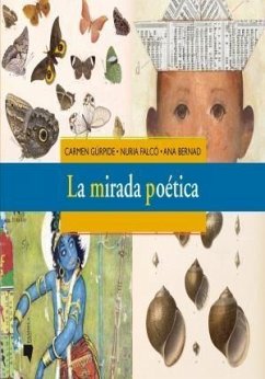 La mirada poética - Bernad, Ana; Falcó, Nuria; Gúrpide Ibarrola, Carmen