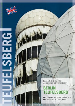 Berlin Teufelsberg (eBook, ePUB) - Klaus Behling; Jüttemann, Andreas