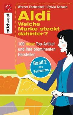 Aldi - Welche Marke steckt dahinter / Bd. 2 (eBook, ePUB) - Schaab, Sylvia; Eschenbek, Werner