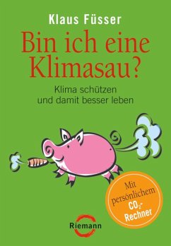 Bin ich eine Klimasau? (eBook, ePUB) - Füsser, Klaus
