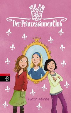 Der Prinzessinnenclub (eBook, ePUB) - Reider, Katja