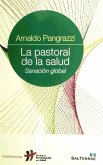 La pastoral de la salud : sanación global