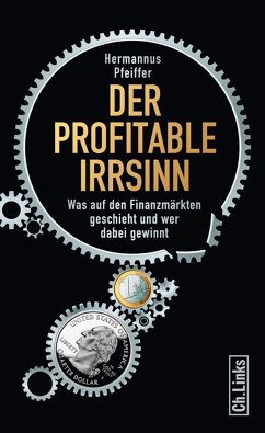 Der profitable Irrsinn (eBook, ePUB) - Pfeiffer, Hermannus