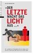 Der Letzte macht das Licht aus...... - Bild 1