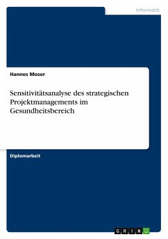 Sensitivitätsanalyse des strategischen Projektmanagements im Gesundheitsbereich