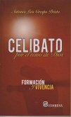 Celibato por el Reino de los Cielos : formación y vivencia