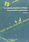 La nueva frontera urbana: la ciudad revanchista y gentrificación