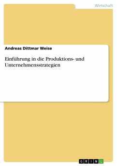 Einführung in die Produktions- und Unternehmensstrategien - Weise, Andreas Dittmar