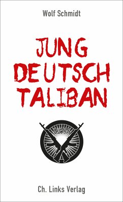 Jung, deutsch, Taliban (eBook, ePUB) - Schmidt, Wolf