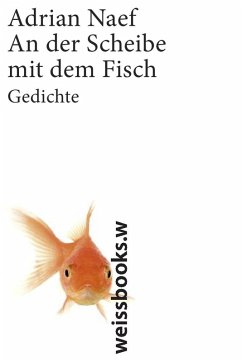 An der Scheibe mit dem Fisch (eBook, ePUB) - Naef, Adrian