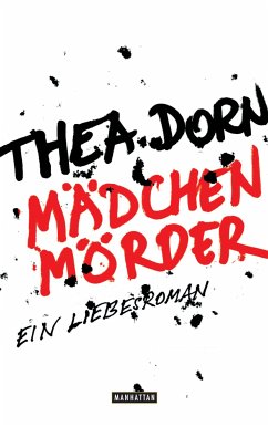 Mädchenmörder (eBook, ePUB) - Dorn, Thea