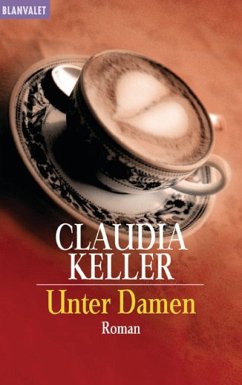 Unter Damen (eBook, ePUB) - Keller, Claudia