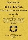 Historia del Luxo y de las leyes santuarias de España - Sempere y Guarinos, Juan