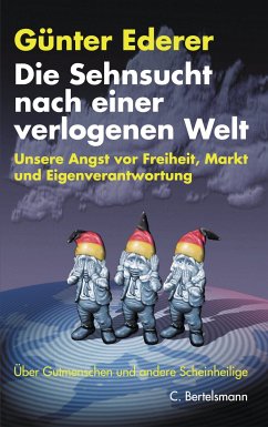 Die Sehnsucht nach einer verlogenen Welt (eBook, ePUB) - Ederer, Günter