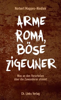 Arme Roma, böse Zigeuner (eBook, ePUB) - Mappes-Niediek, Norbert