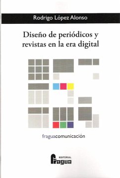 Diseño de periódicos y revistas en la era digital - López Alonso, Rodrigo