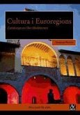 Cultura I Euroregions: Catalunya en l'Arc Mediterrani