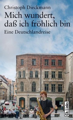 Mich wundert, daß ich fröhlich bin (eBook, ePUB) - Dieckmann, Christoph