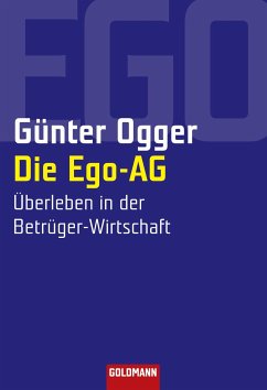 Die Ego-AG (eBook, ePUB) - Ogger, Günter