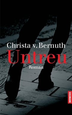 Untreu (eBook, ePUB) - Bernuth, Christa von