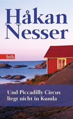 Und Piccadilly Circus liegt nicht in Kumla (eBook, ePUB) - Nesser, Håkan
