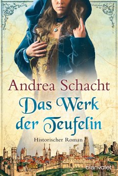 Das Werk der Teufelin / Begine Almut Bossart Bd.2 (eBook, ePUB) - Schacht, Andrea