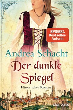 Der dunkle Spiegel / Begine Almut Bossart Bd.1 (eBook, ePUB) - Schacht, Andrea