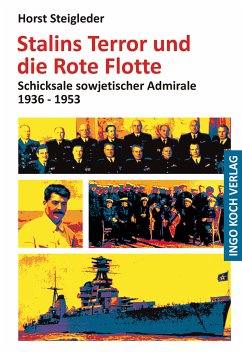 Stalins Terror und die Rote Flotte (eBook, PDF) - Steigleder, Horst