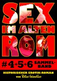 Sex im alten Rom, Sammelband 4-6 (eBook, ePUB)