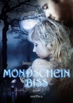 Mondscheinbiss (eBook, ePUB) - Klinger, Janin P.