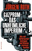 Gazprom-Das unheimliche Imperium (eBook, ePUB)