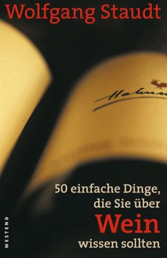 50 einfache Dinge, die Sie über Wein wissen sollten (eBook, ePUB) - Staudt, Wolfgang