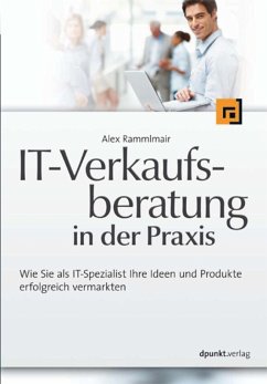 IT-Verkaufsberatung in der Praxis (eBook, ePUB) - Rammlmair, Alex