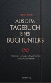 Aus dem Tagebuch eines Bughunters (eBook, ePUB) Aus dem Tagebuch eines Bughunters (eBook, ePUB)