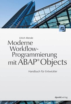 Moderne Workflow-Programmierung mit ABAP® Objects (eBook, PDF) - Mende, Ulrich