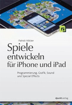 Spiele entwickeln für iPhone und iPad (eBook, PDF) - Völcker, Patrick