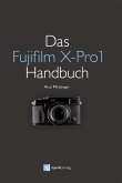 Das Fujifilm X-Pro1 Handbuch (eBook, ePUB)