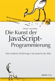 Die Kunst der JavaScript-Programmierung (eBook, PDF) Die Kunst der JavaScript-Programmierung (eBook, PDF)