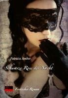 Schwarze Rose der Nacht (eBook, ePUB) - Amber, Patricia