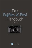 Das Fujifilm X-Pro1 Handbuch (eBook, PDF)