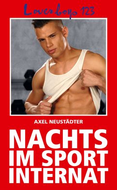 Loverboys 123: Nachts im Sportinternat (eBook, ePUB) - Neustädter, Axel